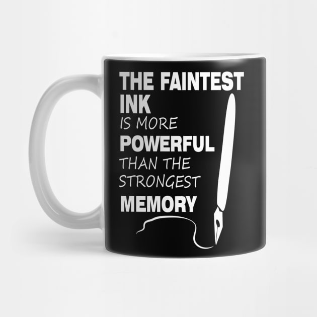 The Faintest Ink Is More Powerful Than The Strongest Memory by khalmer